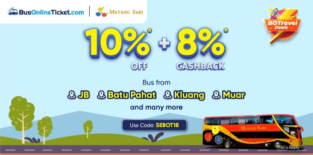 Use Code: SEBOT18 to enjoy 10% OFF + 8% Cashback on Mayang Sari Bus Ticket